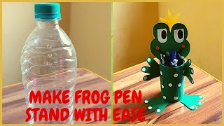 HOW TO MAKE FROG SHAPE PEN STAND | DIY PEN STAND | BEST OUT OF WASTE CRAFT IDEA| 5 MINUTE CRAFT IDEA