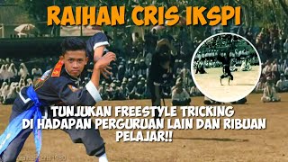 RAIHAN CRIS IKSPI TAMPIL MEMUKAU DIHADAPAN RIBUAN PENDEKAR DARI BERBAGAI ALIRAN PENCAK SILAT