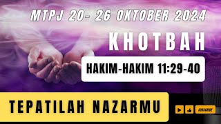 MTPJ GMIM 20-26 Oktober 2024 | KHOTBAH Hakim-hakim 11:29-40 | TEPATILAH NAZARMU