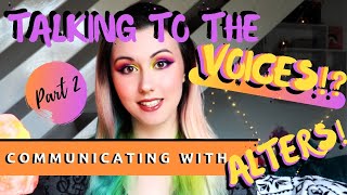 Hearing VOICES?! COMMUNICATING With ALTERS: Part 2 - INTERNAL | Dissociative Identity Disorder