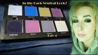 In The Dark Neutral Look... Day 4