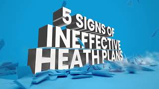 Health Insurance In 90 Seconds   5 Signs of Ineffective Health Plans