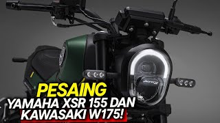 MOTOR SPORT RETRO MODERN! SIAP JEGAL YAMAHA XSR 155 DAN KAWASAKI W175!