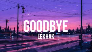 GOODBYE | LYRICS | LEKHAK | AESTHETIC |MTV HUSTLE 03 | .