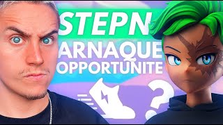 LA VÉRITÉ SUR STEPN : ARNAQUE OU OPPORTUNITÉ DU SIÈCLE ?!