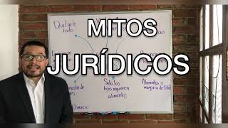 Mitos jurídicos pt.1| Díaz Aguirre Abogados