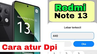 Cara Ubah DPi di hp Redmi Note 13,13 pro dan cara atur yang benar