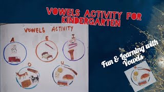 Vowels Activity for Kindergarten students |Fun and Learning with Vowels (a,e,i,o,u)