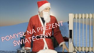 Pomysł na prezent Świąteczny - co kupić na Święta?