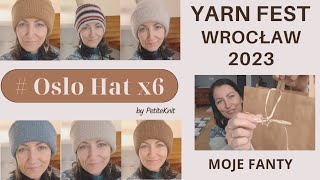 #43 Relacja- #Yarn Fest 2023. Skończyłam Oslo hat od PetiteKnit x 6. O le !🎁🎁🎁