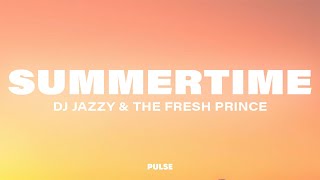 DJ Jazzy Jeff & The Fresh Prince - Summertime (Lyrics)