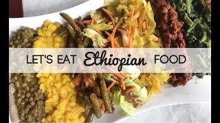 Let's Eat Ethiopian Food! | Food & Culture