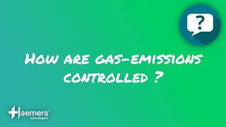 ❓ HOW ARE GAS-EMISSIONS CONTROLLED?