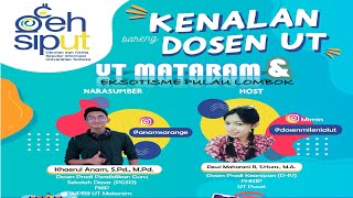 UT MATARAM DAN EKSOTISME PULAU LOMBOK [Khaerul Anam, S.Pd., M.Pd. & Dewi Maharani R, S.Hum., M.A.]