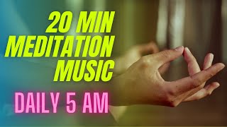 20 Minutes Meditation Music l Help You To Concentrate In Meditation l We Manifest