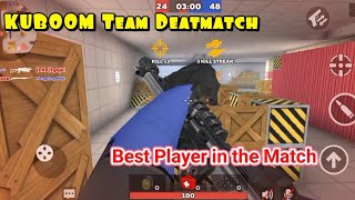 I Played KUBOOM Team Deatmach as the Best Player in the Match!