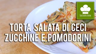 Torta salata di ceci con zucchine e pomodorini | Ricetta | Vegan | Senza glutine né lattosio