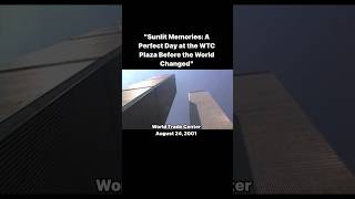 “Last Moments of Joy: An Unforgettable Day at the WTC Plaza” #remember #legacy #shorts #newyorkcity