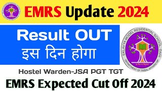 EMRS PGT TGT & Hostel Warden-JSA 2024 | Result OUT इस दिन होगा | EMRS Expected Cut Off 2024 |