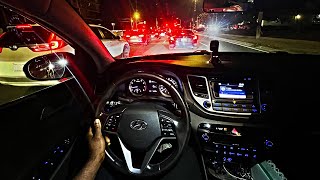 LATE NIGHT HYUNDAI TUCSON CITY POV DRIVE