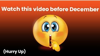 Watch this video before December Starts...(Hurry up)