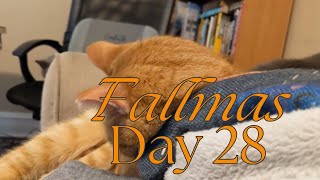 FALLLMAS Day 28: An Unexpected Day Off!