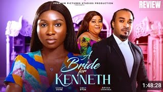 A BRIDE FOR KENNETH REVIEW (LATEST NOLLYWOOD MOVIE REVIEW STARRING SONIA UCHE, BRYAN OKWARA)