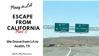 Escape from CALIFORNIA Part 5 | We Drove from LA to Austin TX | Pinay in LA