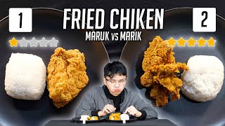 FRIED CHICKEN RATING TERBURUK vs RATING TERBAIK - MARUK vs MARIK