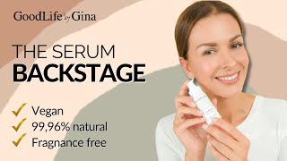 The Serum Backstage | GoodLife by Gina