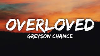 Greyson Chance - Overloved (Lyrics)