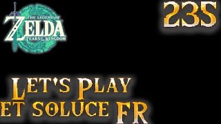 Zelda tears of the Kingdom - let's play fr et soluce :  petit gars 10 ans y joue(235)