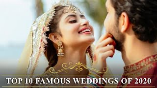 WATCH THE TOP 10 BEST WEDDING EVENTS OF PAKISTAN | CELEBRITY WEDDINGS | FAMOUS WEDDING 2020