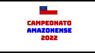 TIMES QUE DISPUTARÃO O CAMPEONATO AMAZONENSE 2022