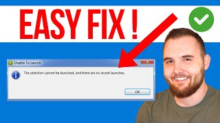 How To Fix 'Unable to Launch The Selection Cannot Be Launched' (QUICK GUIDE)