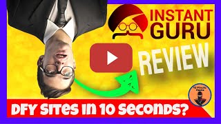 Instant Guru Review ⚠️WARNING⚠️ Create Your DFY Site with Instant Guru