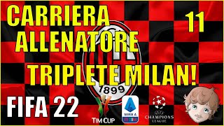 TRIPLETE MILAN! #11 // FIFA 22 CARRIERA ALLENATORE