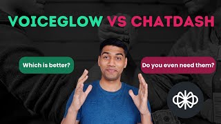 Voiceglow vs ChatDash | Voiceflow Agency Deployment Tool