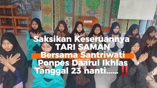 Saksikan Keseruannya TARI SAMAN || Bersama Santriwati Ponpes Daarul Ikhlas || Tgl 23 Nanti...‼️