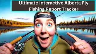 Interactive Alberta Fly Fishing Report Tracker: Your Ultimate Fishing Companion