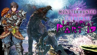 Monster Hunter World: Iceborne - Let's Play Part 15 - Ebony Odogaron!