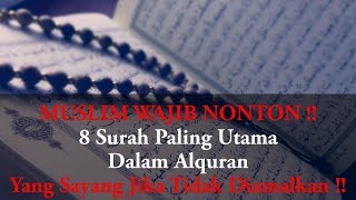 MUSLIM WAJIB NONTON !! 8 SURAH PALING UTAMA DALAM ALQURAN | Kumpulan Murottal Merdu