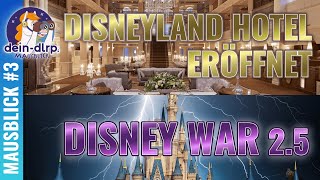 Disneyland Hotel eröffnet in Disneyland Paris, Disney War 2.5 & noch mehr Disney News