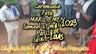 Cérémonie chapelle MAHA KARLY Mme Françoise palissade Saint-Louis samedi 27 mai 2023 fête MARLIEMEN