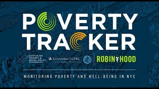 Robin Hood + Columbia Center on Poverty and Social Policy Poverty Tracker | No City Limits 2021