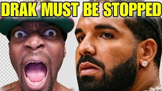 Drake Must Be Stopped!! Enough Is Enough!!