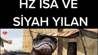 Hz. İsa peygamber ile siyah yılan