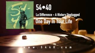 54-40 History Uplugged   - One Day In Your Life