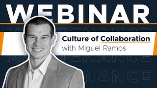 How to Unlock Maintenance Success with a Culture of Collaboration