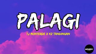 Palagi - TJ Monterde x KZ Tandingan (Lyrics)